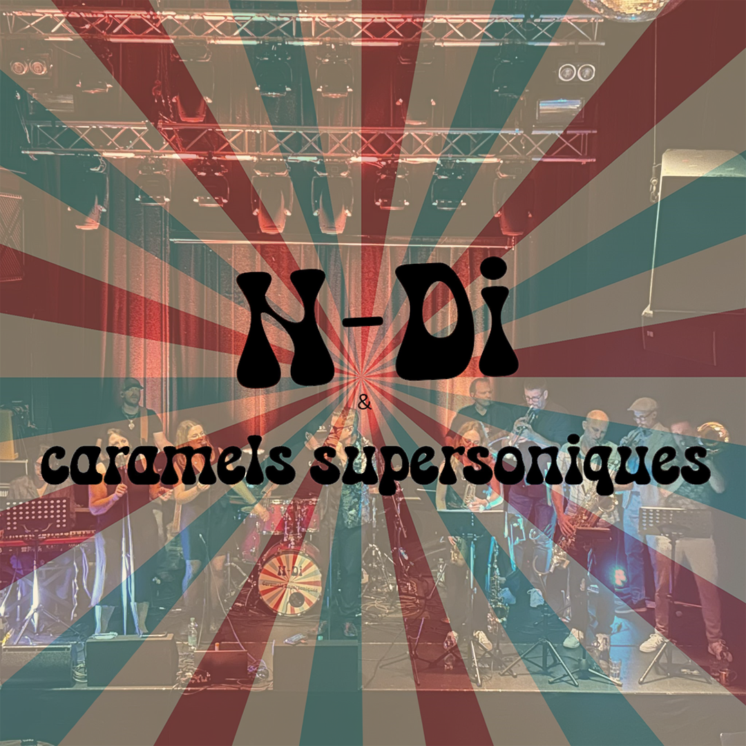 N-Di & Les Caramels Supersoniques