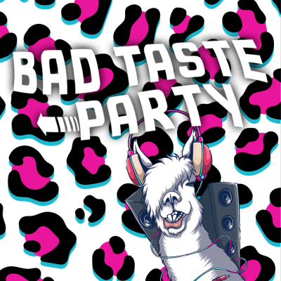 Bad Taste Party*