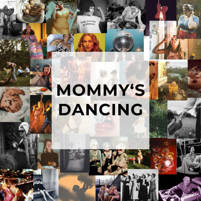 Mommy's Dancing*