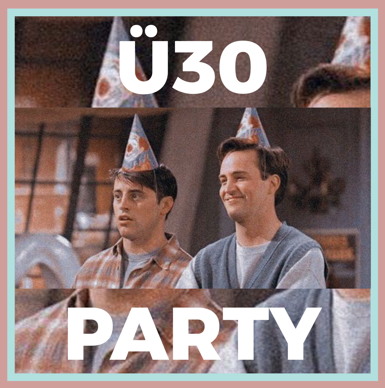 Ü30 Party*