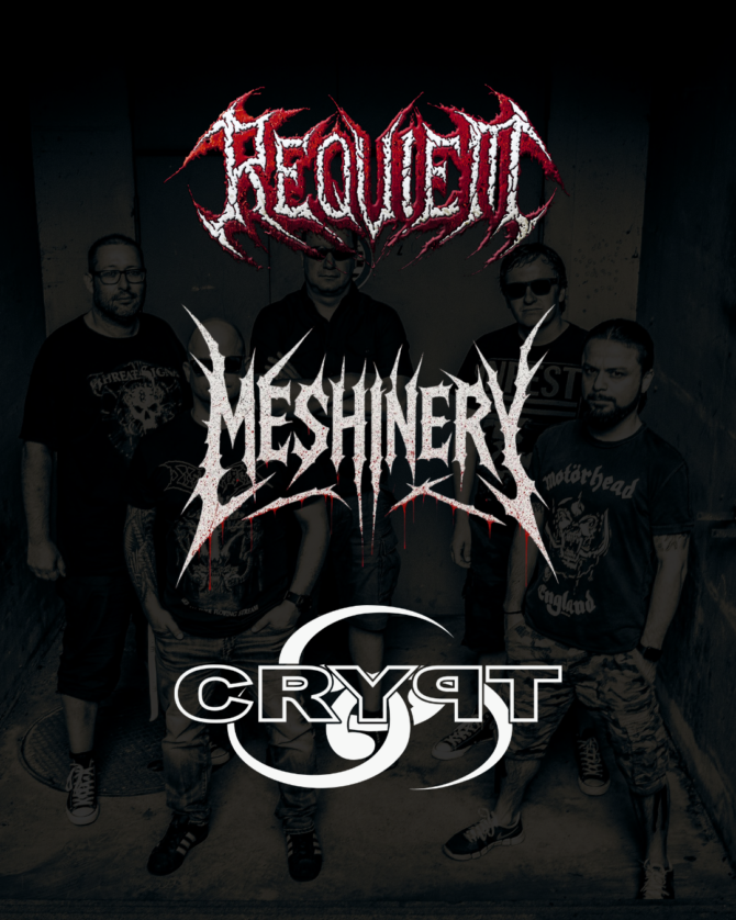 Requiem / Meshinery / Crypt
