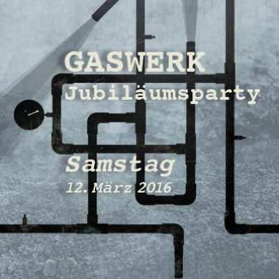 GASWERK JUBILÄUM